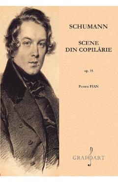 Scene Din Copilarie Op.15 Pentru Pian - Schumann