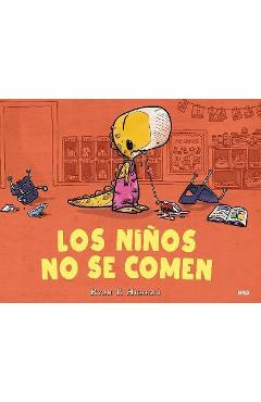Los Ni�os No Se Comen / Children Are Not Meant to Be Eaten - Ryan T. Higgins