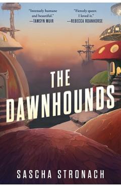 The Dawnhounds: Volume 1 - Sascha Stronach