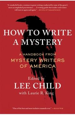 How to Write a Mystery: A Handbook from Mystery Writers of America - Mystery Writers Of America