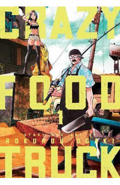 Crazy Food Truck, Vol. 1: Volume 1 - Rokurou Ogaki