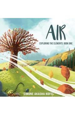 Air: Exploring the Elements - Simone Akasha Nofel