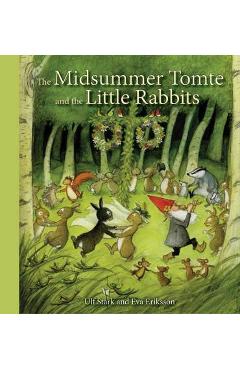 The Midsummer Tomte and the Little Rabbits - Ulf Stark