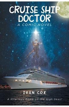 Cruise Ship Doctor - Ivan Cox