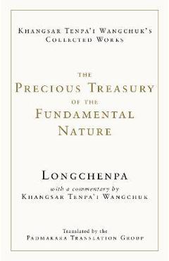 The Precious Treasury of the Fundamental Nature - Longchenpa