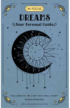 In Focus Dreams: Your Personal Guidevolume 17 - Angela Mogridge