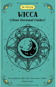 In Focus Wicca: Your Personal Guidevolume 16 - Tracie Long