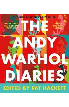 The Andy Warhol Diaries - Andy Warhol