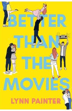 Better Than the Movies - Lynn Painter