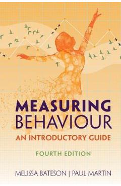 Measuring Behaviour: An Introductory Guide - Melissa Bateson