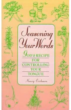 Seasoning Your Words - Nancy Eichman