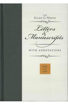 Ellen G. White Letters & Manuscripts with Annotations - Ellen Gould Harmon White