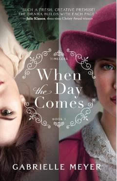 When the Day Comes - Gabrielle Meyer