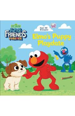 Furry Friends Forever: Elmo\'s Puppy Playdate (Sesame Street) - Andrea Posner-sanchez