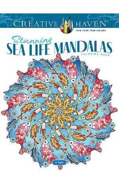Creative Haven Stunning Sea Life Mandalas Coloring Book - Jo Taylor