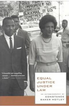 Equal Justice Under Law: An Autobiography - Constance Baker Motley