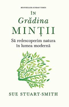In gradina mintii - Sue Stuart-Smith