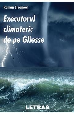 eBook Executorul climateric de pe Gliesse - Roman Emanoel