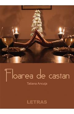 eBook Floare de castan - Tatiana Ancuta