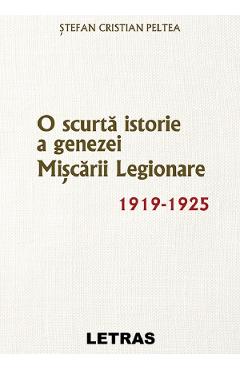 eBook O scurta istorie a genezei Miscarii Legionare 1919-1925 - Stefan Cristian Peltea