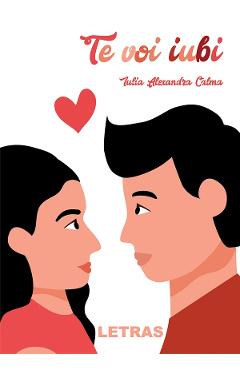 eBook Te voi iubi - Iulia Alexandra Calma