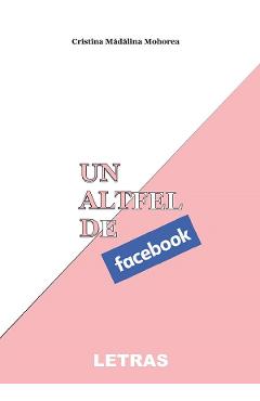 eBook Un altfel de Facebook - Cristina Madalina Mohorea