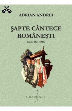 Sapte cantece romanesti pentru 2 chitare - Adrian Andrei