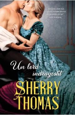 Un Lord Indragostit - Sherry Thomas