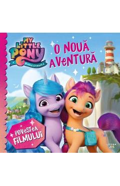 My Little Pony. O noua aventura. Povestea filmului - LITERA