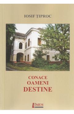 Conace, oameni, destine - Iosif Tiproc - LIMES