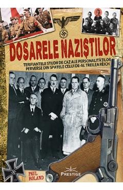Dosarele nazistilor - Paul Roland
