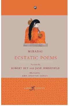 Mirabai: Ecstatic Poems - Robert Bly