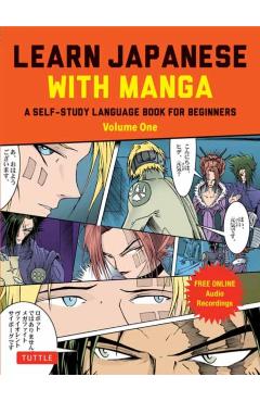 Learn Japanese with Manga Volume One: A Self-Study Language Book for Beginners - Learn to Speak, Read and Write Japanese Quickly Using Manga Comics! ( - Marc Bernabe