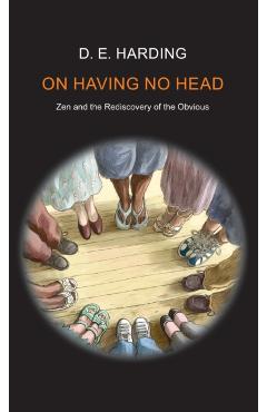 On Having No Head - Douglas Edison Harding