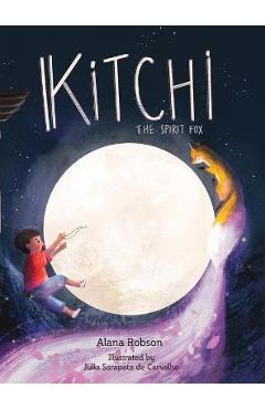 Kitchi: The Spirit Fox - Alana Robson