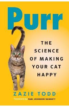 Purr: The Science of Making Your Cat Happy - Zazie Todd