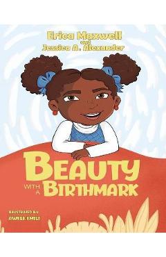 Beauty With A Birthmark - Erica Maxwell
