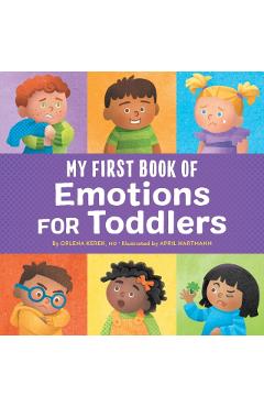 My First Book of Emotions for Toddlers - Orlena Kerek