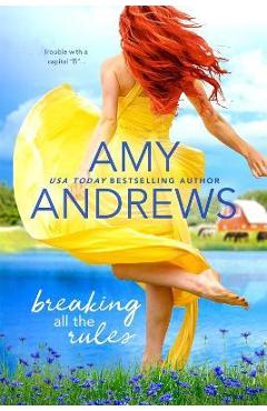 Breaking All the Rules - Amy Andrews