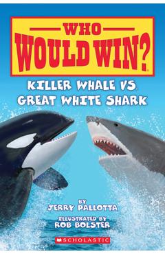 Killer Whale vs. Great White Shark ( Who Would Win? ) - Jerry Pallotta