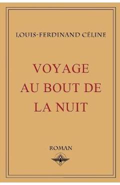 Voyage au bout de la nuit - Louis-ferdinand Céline