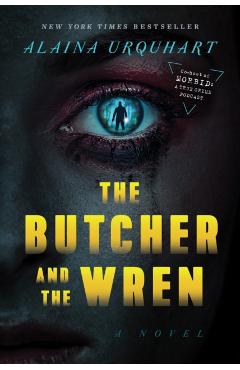 The Butcher and the Wren - Alaina Urquhart