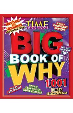 Big Book of Why: Revised and Updated (a Time for Kids Book) - The Editors Of Time For Kids
