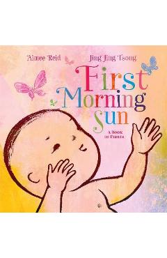 First Morning Sun: A Book of Firsts - Aimee Reid