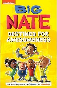 Big Nate: Destined for Awesomeness - Lincoln Peirce