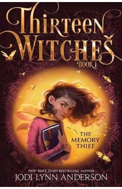 The Memory Thief: Volume 1 - Jodi Lynn Anderson