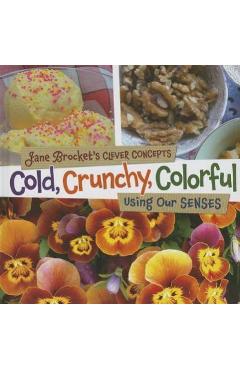 Cold, crunchy, colorful: using our senses - jane brocket