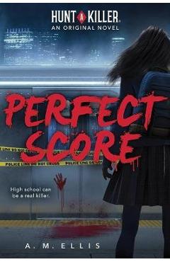 Perfect Score (Hunt a Killer Original Novel) - A. M. Ellis