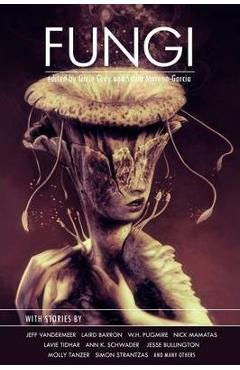 Fungi - Silvia Moreno-garcia