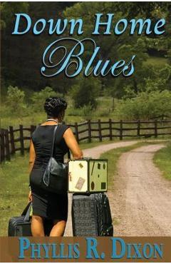 Down Home Blues - Phyllis R. Dixon